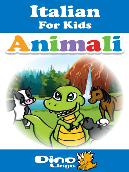 Title details for Italian for kids - Animals storybook by Dino Lingo - Available
